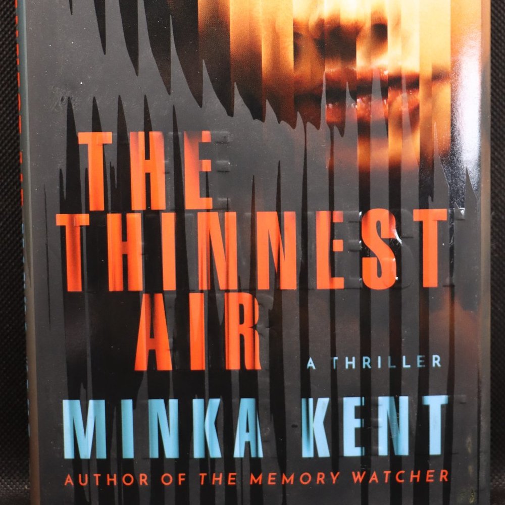 The Thinnest Air, A thriller by Minka Kent (Hardback)
